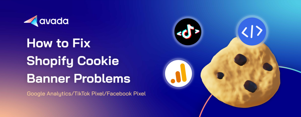 Fix Shopify Cookie Banner Problems